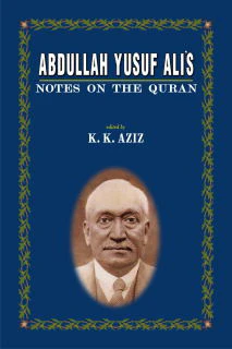 Abdullah Yusuf Ali's Notes On The Quran