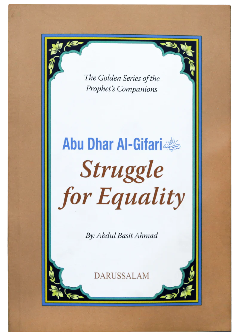 ABU DHAR AL- GAFFARI (R.A)- THE STRUGGLE FOR EQUALITY