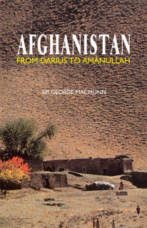 Afghanistan From Darius To Amanullah