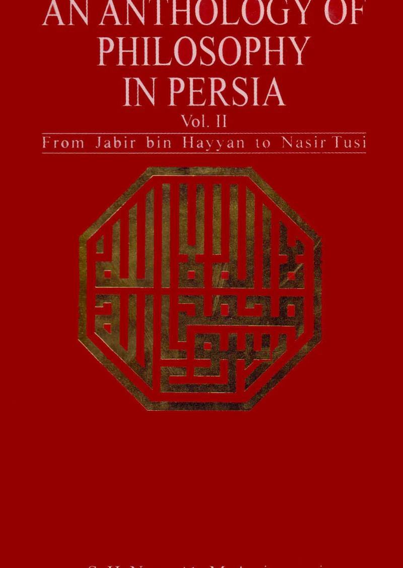 An Anthology Of Philosophy In Persia Vol 2: From Jabir Bin Hayyan To Nasir Tusi