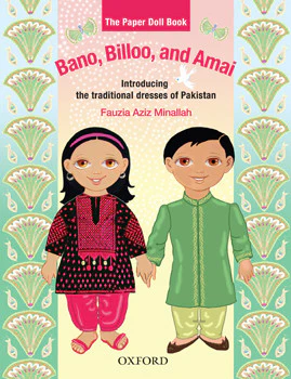 Bano, Billoo, and Amai: The Paper Doll Book: Introducing the traditional dresses of Pakistan