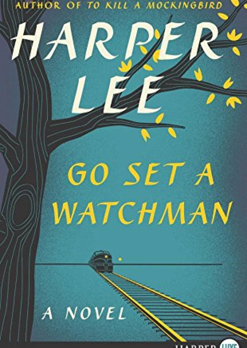 Go Set a Watchman: A Novel