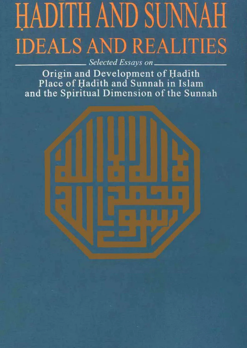 Hadith And Sunnah Ideals And Realities