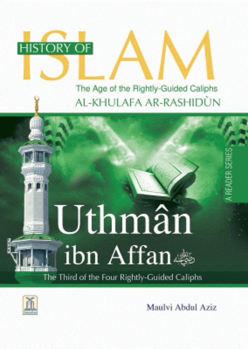 History of Islam: Uthman ibn Affan (R.A)