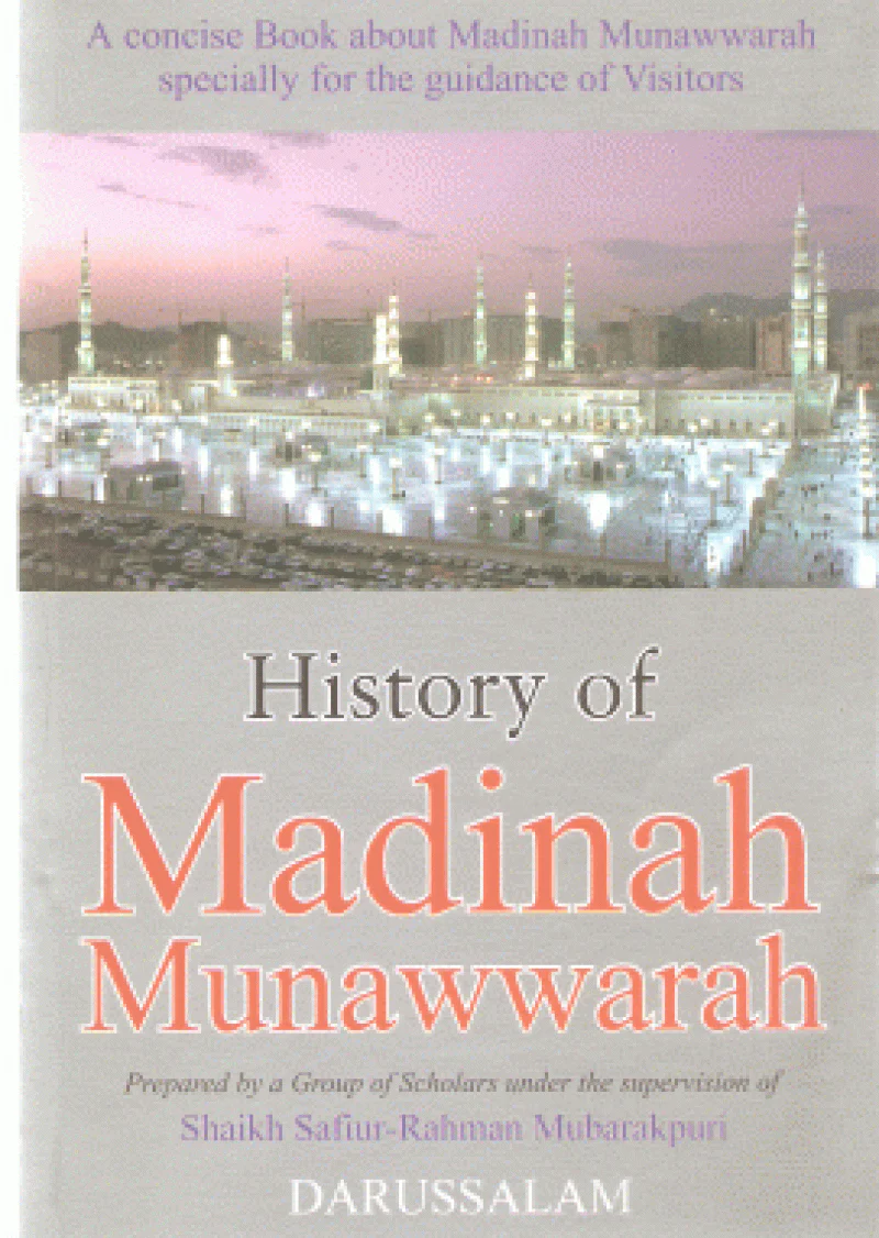 History of Madinah Munawwarah: This book tells about comprehensive history of Madinah and description of important events & places.