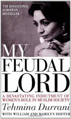 My Feudal Lord: A Devastating Indictment Of Women's Role In Muslim Society