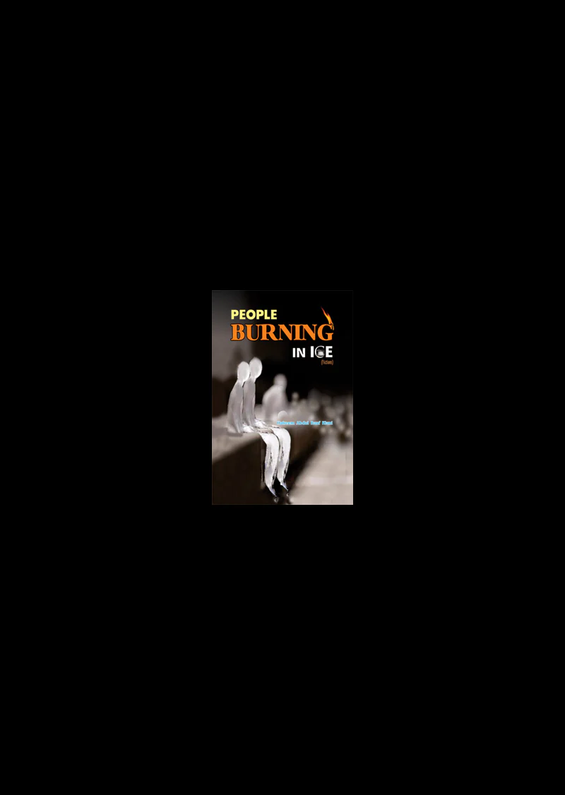 People Burning in Ice :Fiction