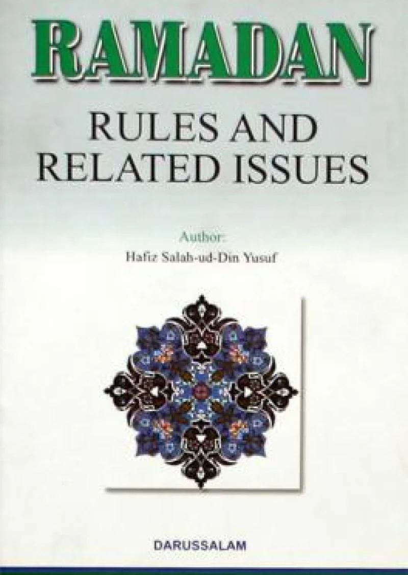 Ramadan Rules and related Issues: Rulings on Fasting, Month of Ramadan, Zakat Al-Fitr etc. according to the Quran & Sunnah.