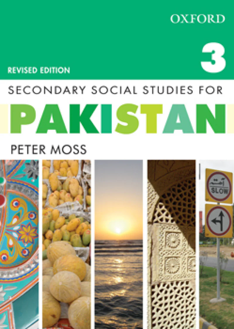 Secondary Social Studies for Pakistan Book 3: Revised Edition