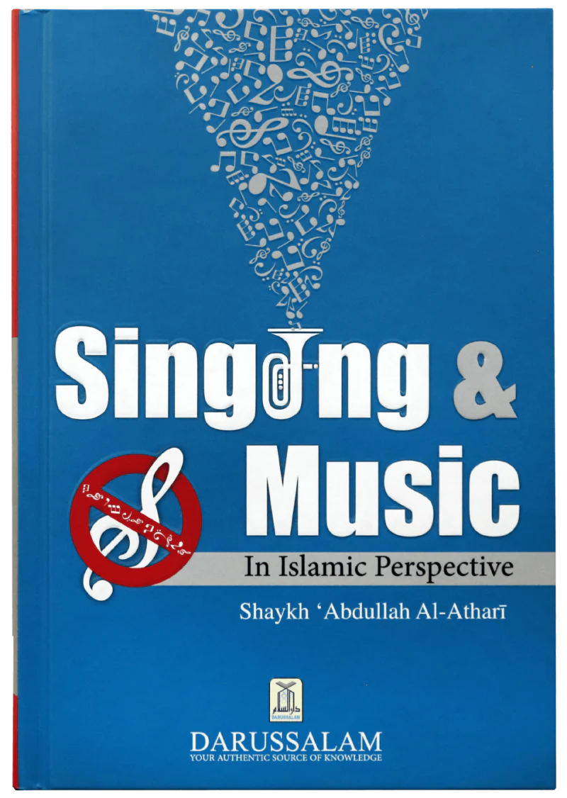 SINGING & MUSIC IN ISLAMIC PERSPECTIVE
