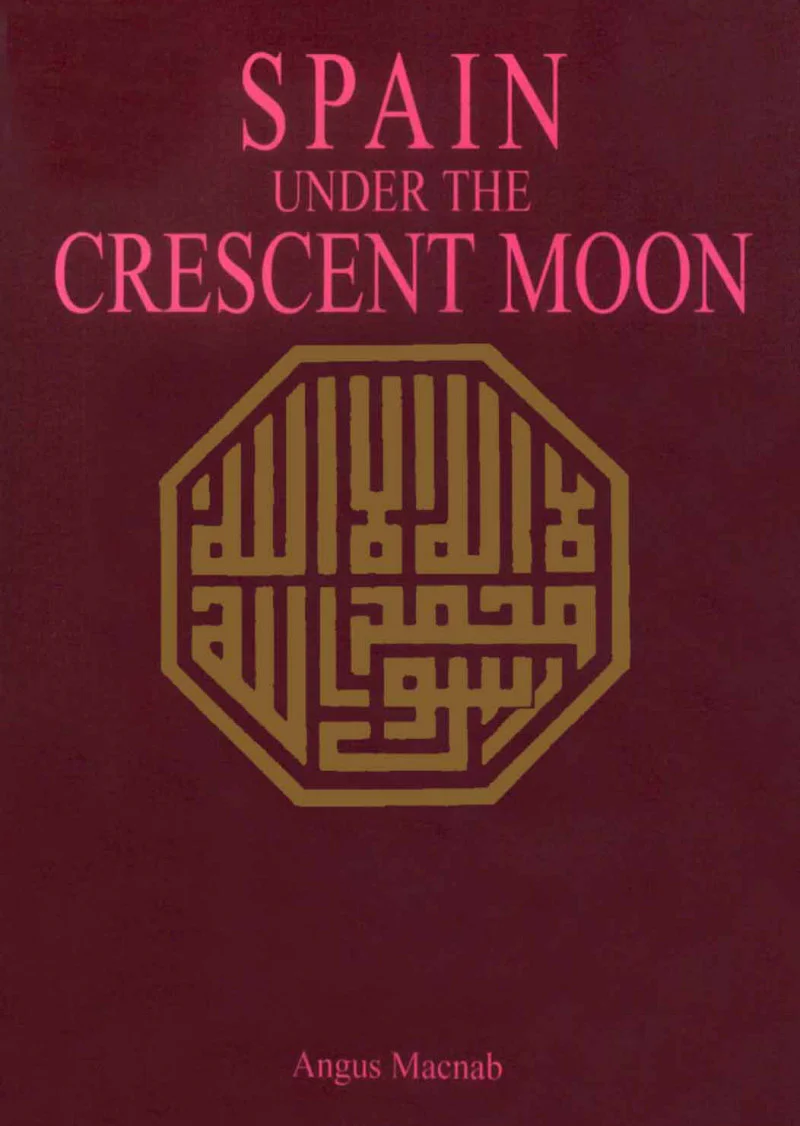 Spain Under The Crescent Moon