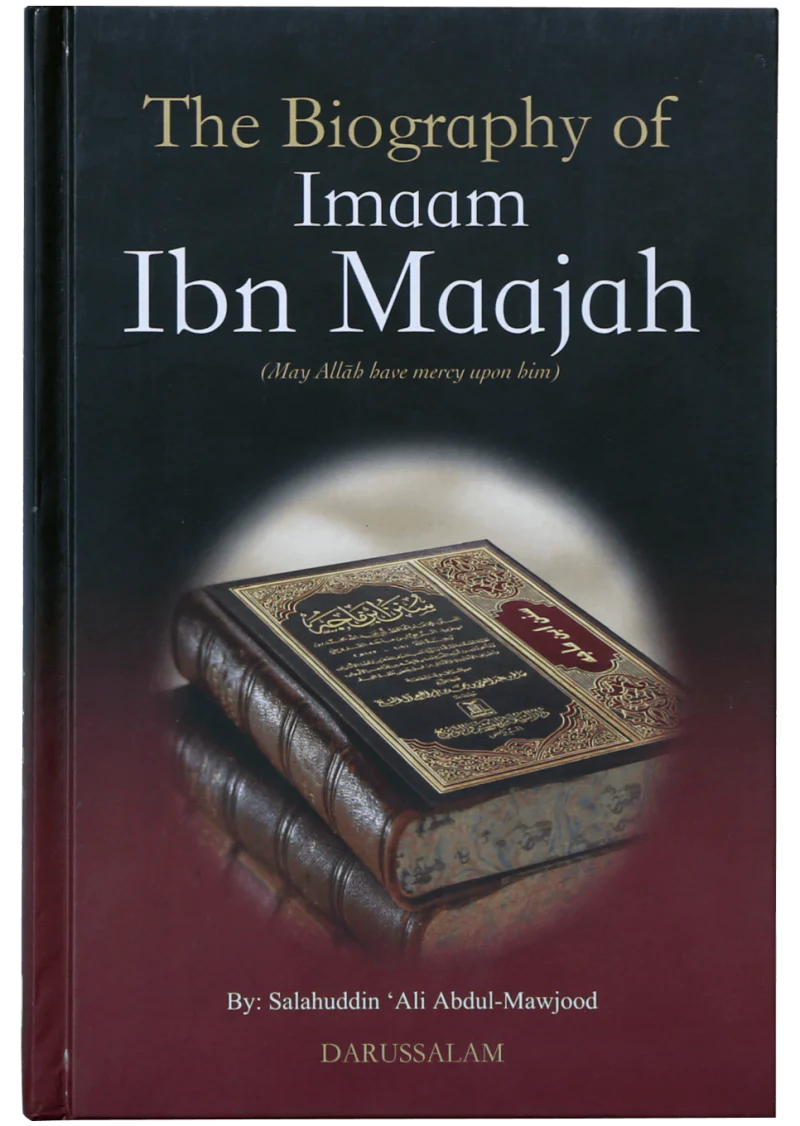 The Biography Of Imam Ibn Majah R.A