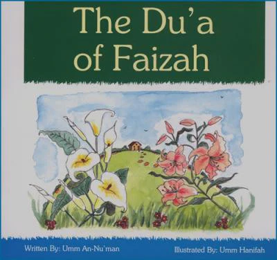 The Dua of Faizah: A great bedtime storybook for parents to read to their children.
