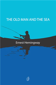 The Old Man and the Sea: Winner Of the Pulitzer Prize For Fiction 1953