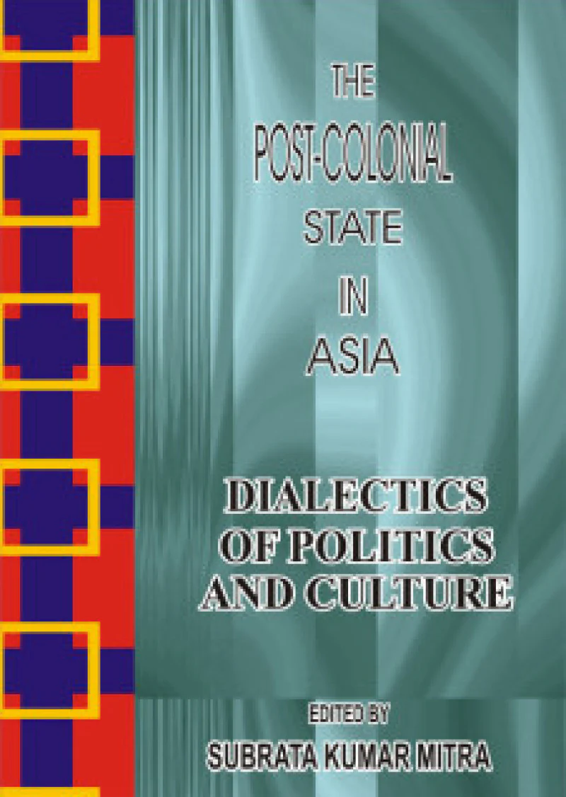 The Post-colonial State In Asia